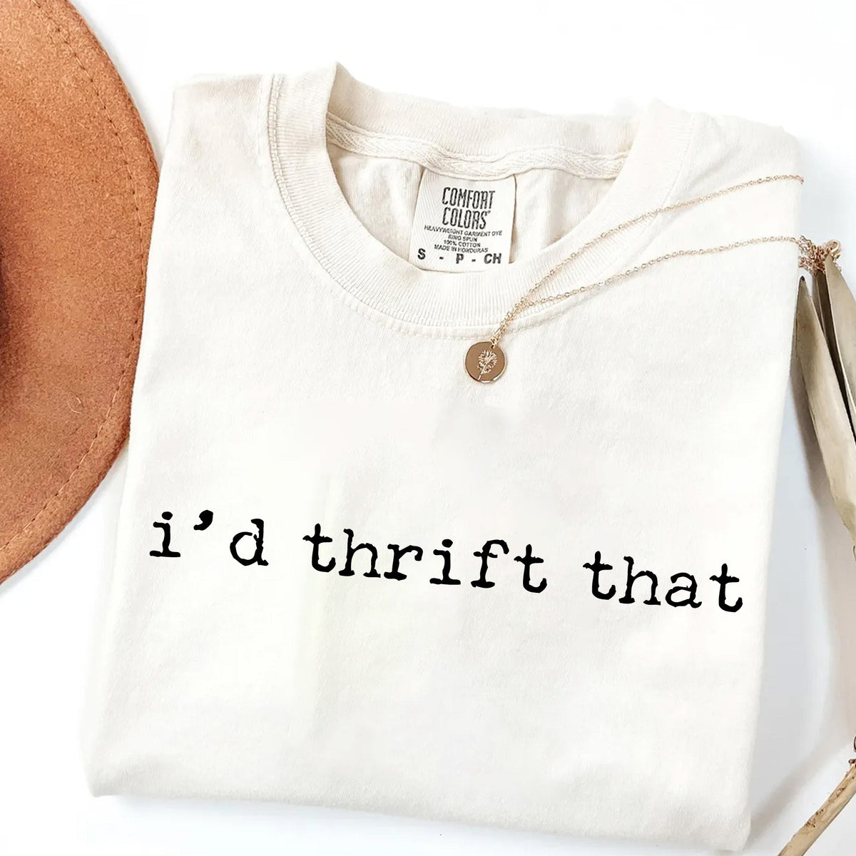 I'd Thrift That - Funny Thrifting T-Shirt