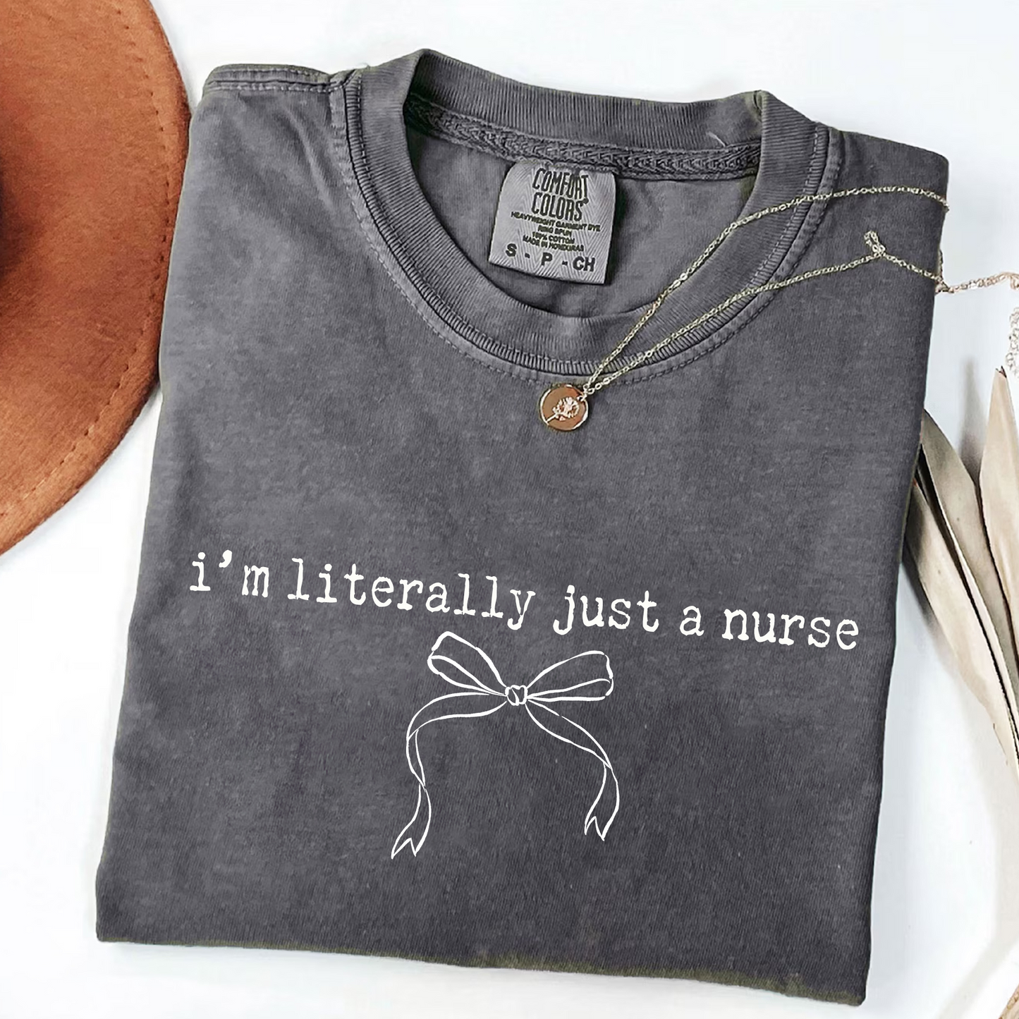 I'm Literally Just A Nurse T-Shirt