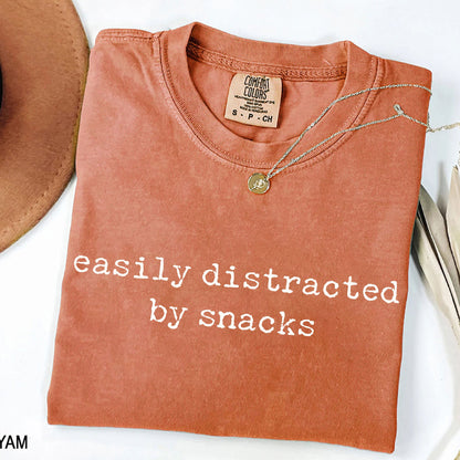 Easily Distracted by Snacks - Funny Foodie T-Shirt