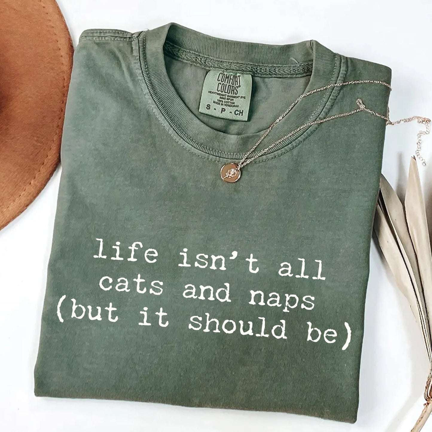 Life Isn't All Cats and Naps T-Shirt