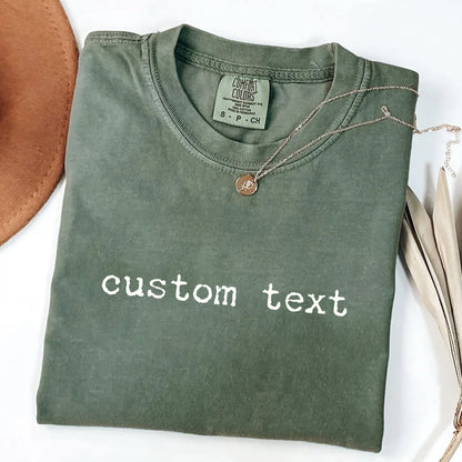 Custom Text T-Shirt - Personalized Comfort Colors Tee