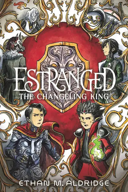 Estranged #2: The Changeling King: A Graphic Novel - Paperback