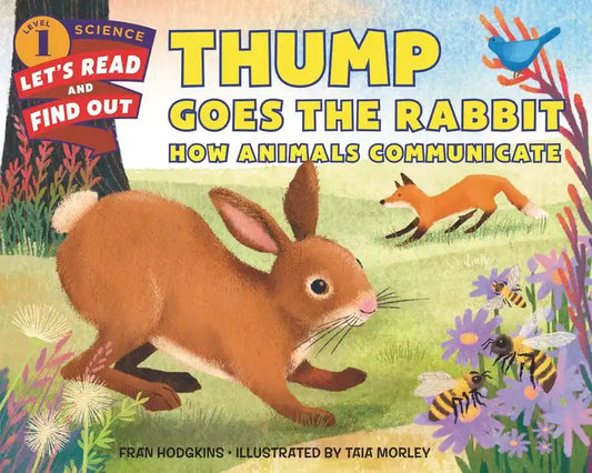 Thump Goes the Rabbit: How Animals Communicate - Hardcover