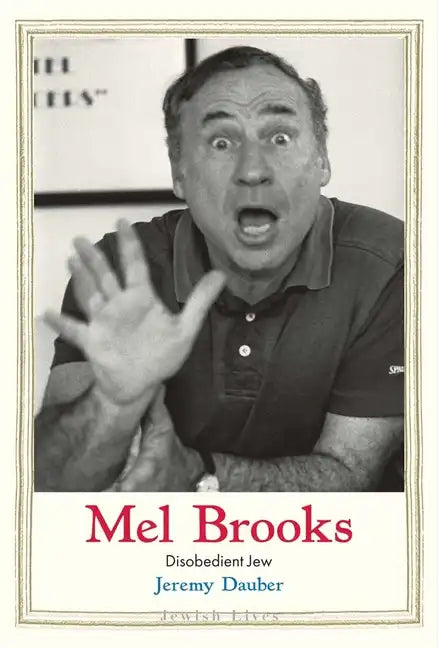 Mel Brooks: Disobedient Jew - Hardcover