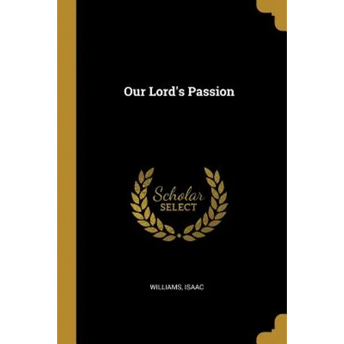 Our Lord's Passion - Paperback