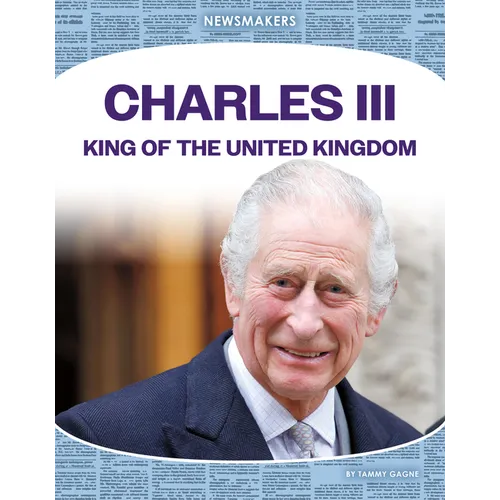 Charles III: King of the United Kingdom: King of the United Kingdom - Library Binding