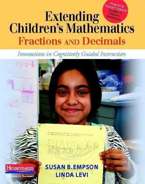 Extending Children's Mathematics: Fractions & Decimals: Innovations in Cognitively Guided Instruction - Paperback