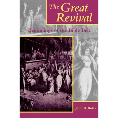 The Great Revival: Beginnings of the Bible Belt - Paperback