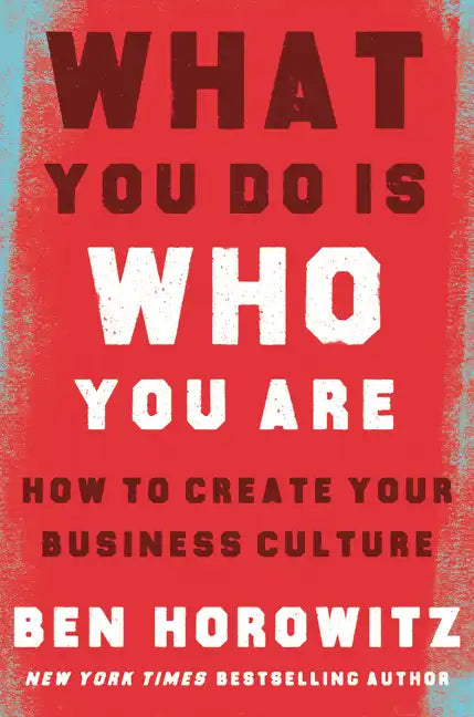 What You Do Is Who You Are: How to Create Your Business Culture - Hardcover