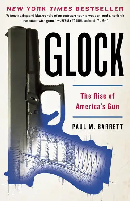 Glock: The Rise of America's Gun - Paperback