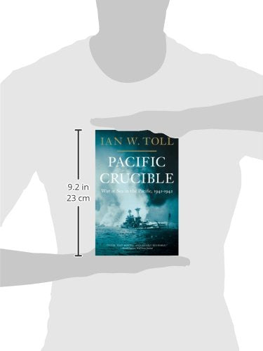 Pacific Crucible: War at Sea in the Pacific, 1941-1942 (The