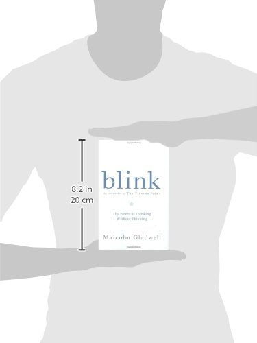 Blink: The Power of Thinking Without Thinking by Malcolm Gla