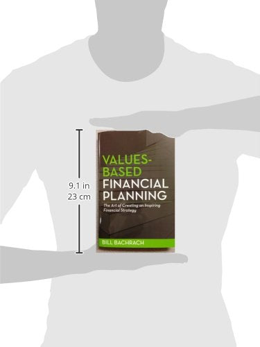 Values-Based Financial Planning : The Art of Creating and In