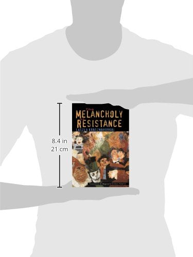 The Melancholy of Resistance by Krasznahorkai, L