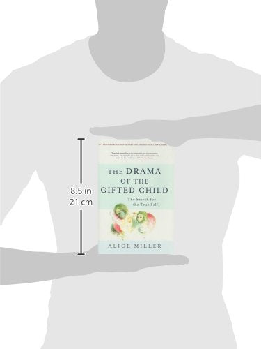 The Drama of the Gifted Child: The Search for the True Self