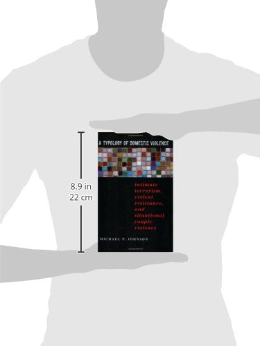 A Typology of Domestic Violence: Intimate Terrorism, Violent
