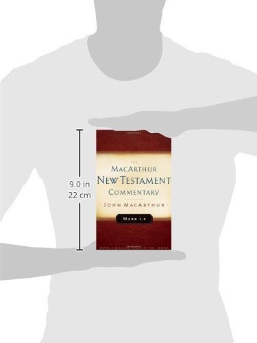 Mark 1-8 MacArthur New Testament Commentary (MacArthur New Testament Commentary Series) (Volume 5)