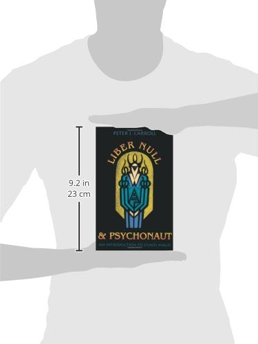 Liber Null & Psychonaut: An Introduction to Chaos Magic by C