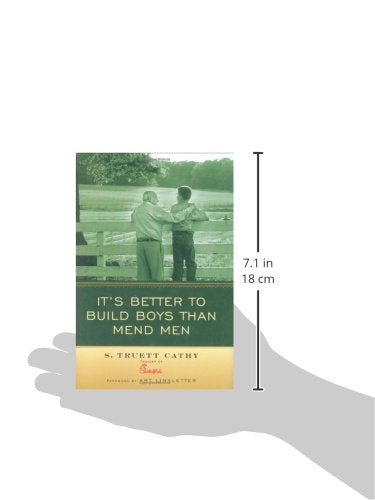 It's Better to Build Boys Than Mend Men by Cathy, Truett