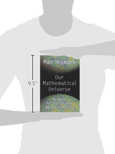 Our Mathematical Universe: My Quest for the Ultimate Nature