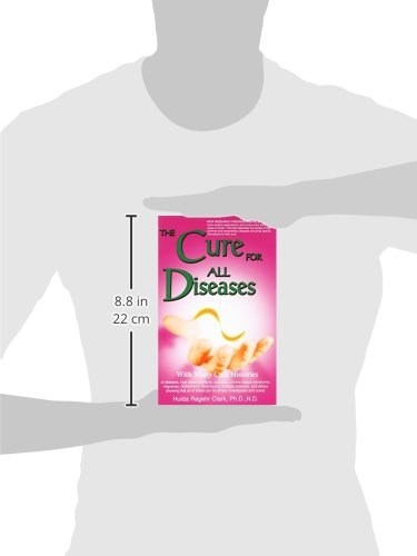 The Cure for All Diseases: With Many Case Histories by Hulda