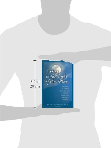 Eating in the Light of the Moon: How Women Can Transform The