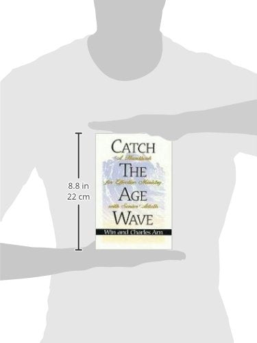 Catch the Age Wave: A Handbook for Effective Ministry with S