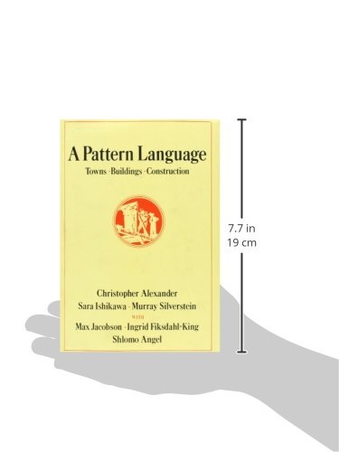 A Pattern Language: Towns, Buildings, Construction (Center f