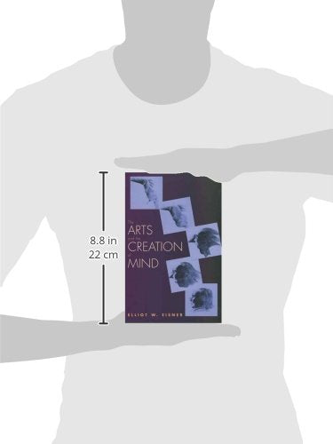 The Arts and the Creation of Mind by Eisner, Elliot W.