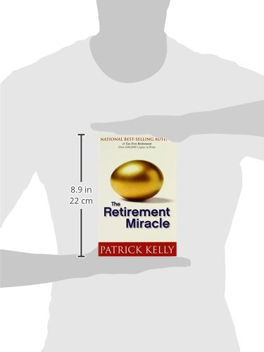 The Retirement Miracle by Patrick Kelly