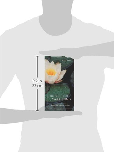 The Book of Awakening: Having the Life You Want by Being Pre