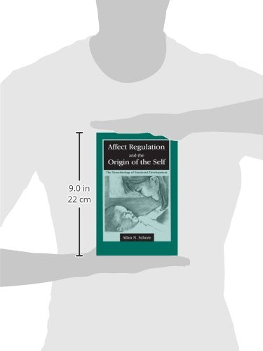 Affect Regulation and the Origin of the Self by Schore, Alla