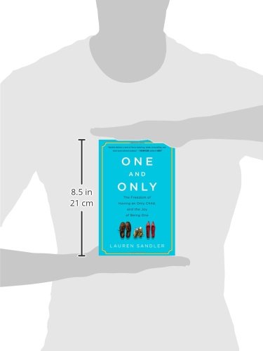 One and Only: The Freedom of Having an Only Child, and the J