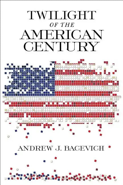 Twilight of the American Century - Paperback