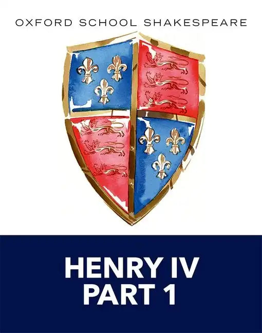 Henry IV Part 1: Oxford School Shakespeare - Paperback