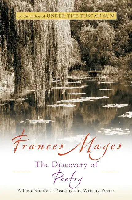 The Discovery of Poetry: A Field Guide to Reading and Writing Poems - Paperback