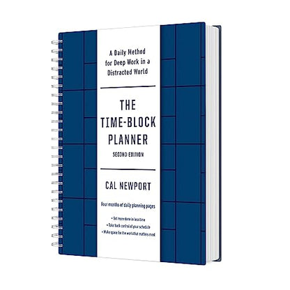 The Time-Block Planner (Second Edition): A Daily Method for