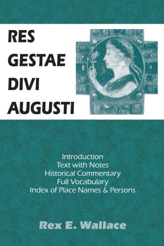 Res Gestae Divi Augusti by Wallace, Rex E. E.