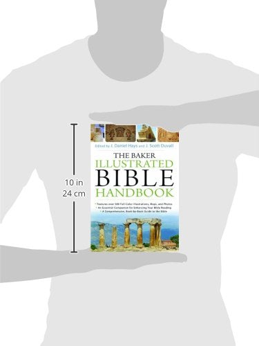 The Baker Illustrated Bible Handbook by Hays, J. Daniel