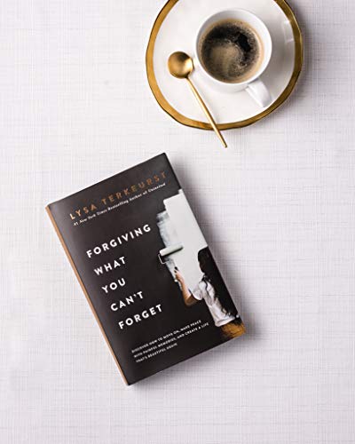 Forgiving What You Can't Forget: Discover How to Move On, Ma