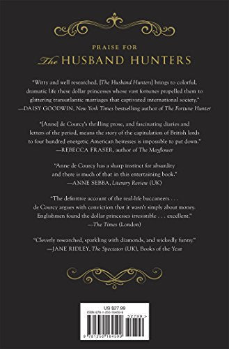 The Husband Hunters: American Heiresses Who Married into the
