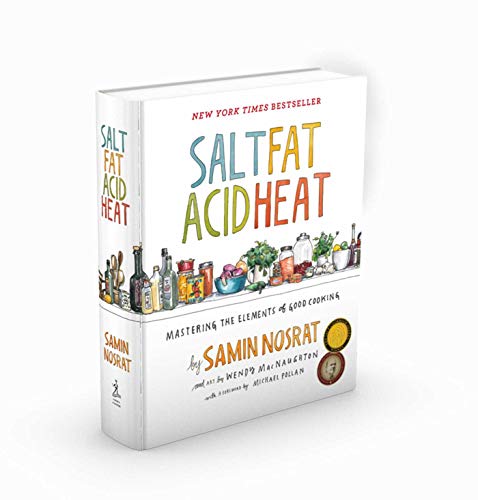 Salt, Fat, Acid, Heat: Mastering the Elements of Good Cookin
