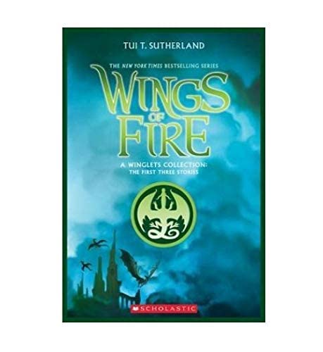 Wings of Fire: A Winglets Collection The First Three Stories