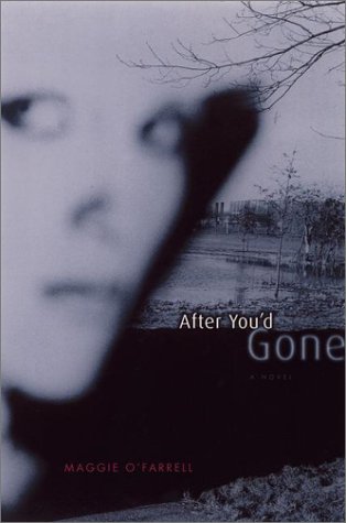After You'd Gone by O'Farrell, Maggie