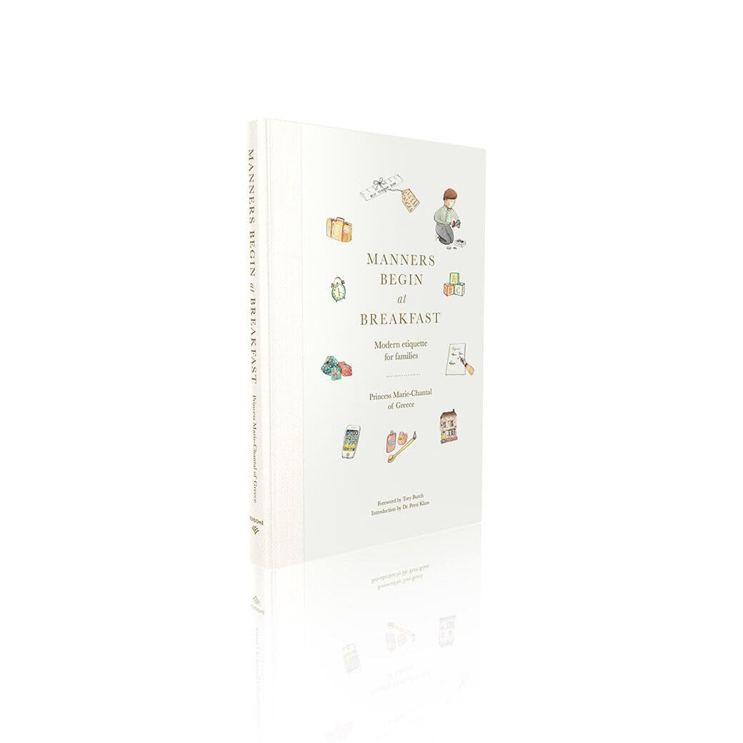 Manners Begin at Breakfast: Modern Etiquette for Families by