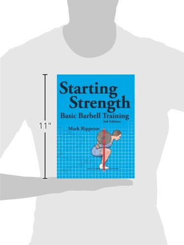 Starting Strength: Basic Barbell Training, 3rd edition by Ma
