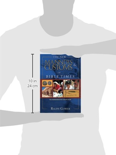 The New Manners & Customs of Bible Times