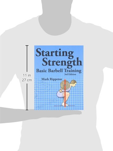 Starting Strength: Basic Barbell Training, 3rd edition by Ma