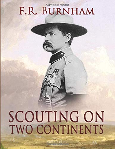 Scouting on Two Continents by Burnham, F.R.