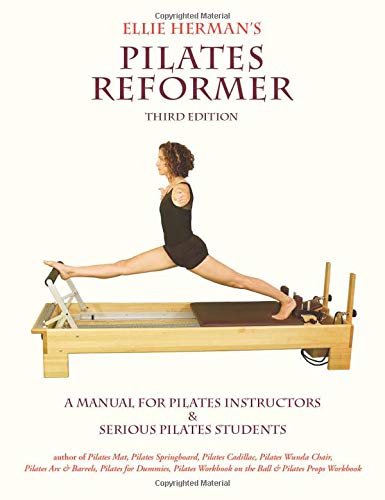 Ellie Herman's Pilates Reformer, Third Edition by Herman, El
